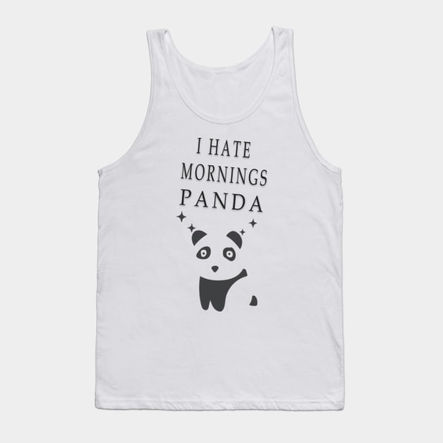 I hate morning panda,I hate morning people Tank Top by fanidi